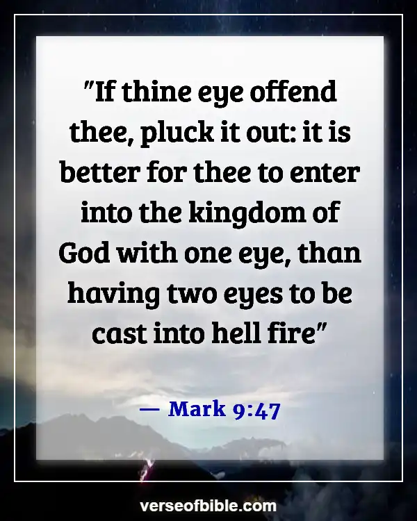 Bible Verses About Guarding Your Eyes (Mark 9:47)