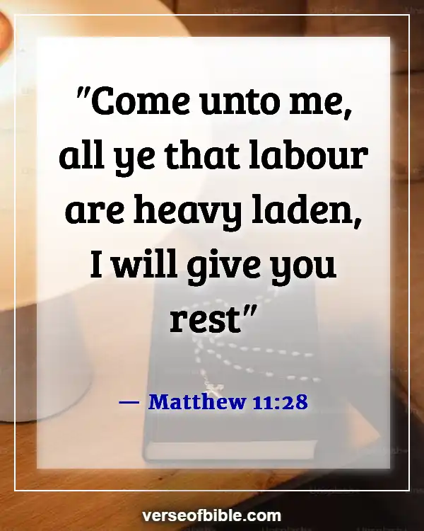 Bible Verses About Weakness And Strength For The Weak (Matthew 11:28)