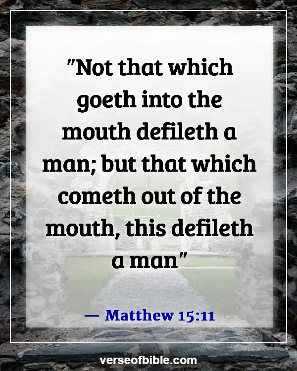 Bible Verses About Saying Bad Words And Languages (Matthew 15:11)