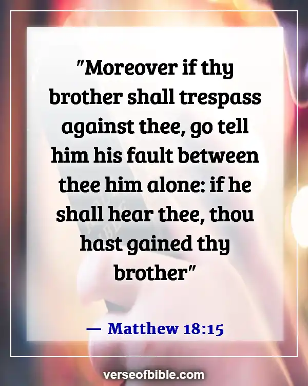 Bible Verses About Doing Wrong To Others (Matthew 18:15)