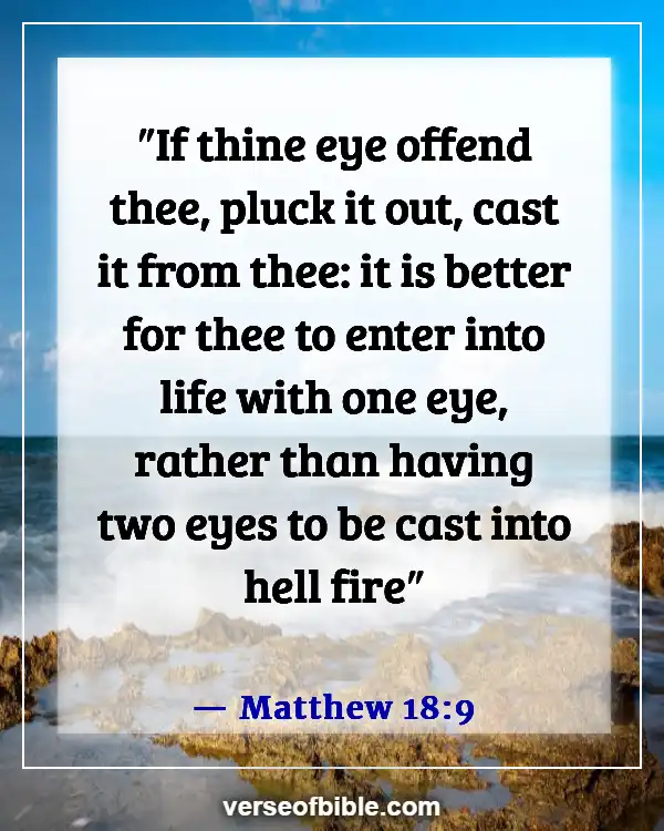 Bible Verses About Guarding Your Eyes (Matthew 18:9)