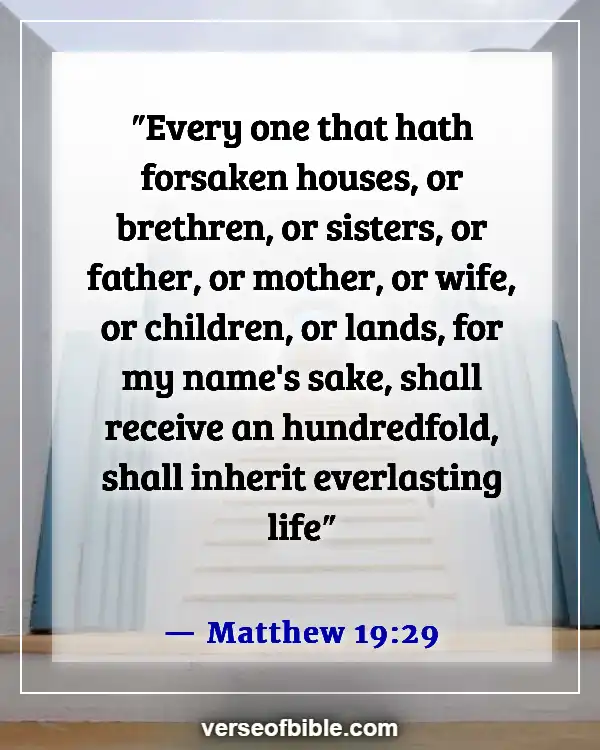 Bible Verses About Leaving Family For God (Matthew 19:29)