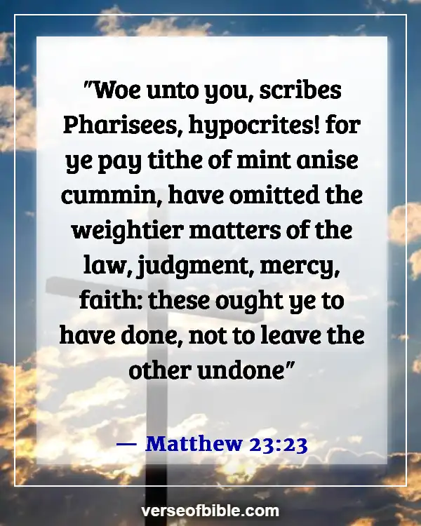 Bible Verses About Going To Church For The Wrong Reasons (Matthew 23:23)