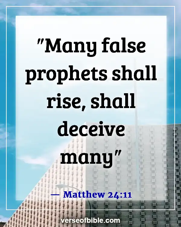 Bible Verses About Deception In The Last Days (Matthew 24:11)