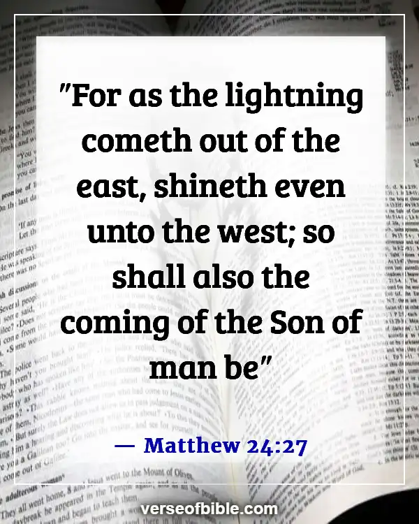 Bible Verses About Being Ready For The Second Coming (Matthew 24:27)