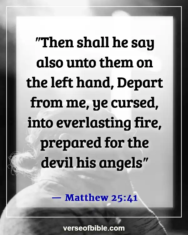 Bible Verses About  Destruction And The End Of The Wicked (Matthew 25:41)