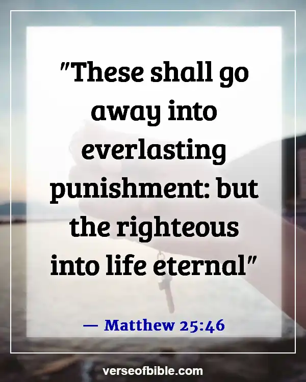 Bible Verses About Absent From The Body Present With The Lord (Matthew 25:46)