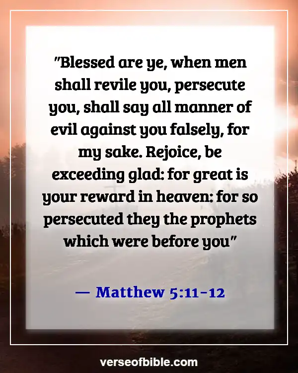 Bible Verse About Rejoicing In Trials And Temptations  (Matthew 5:11-12)