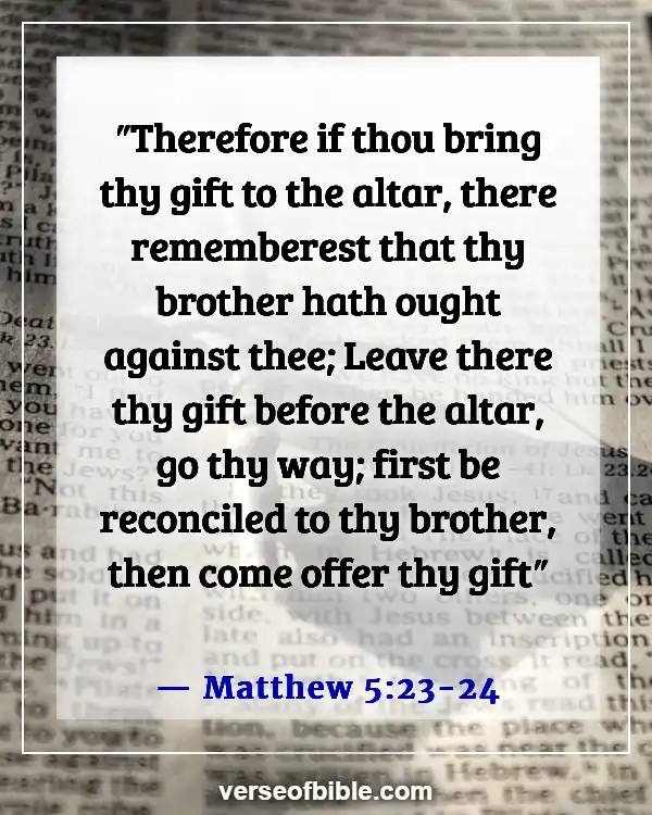 Bible Verses About Someone Doing You Wrong (Matthew 5:23-24)