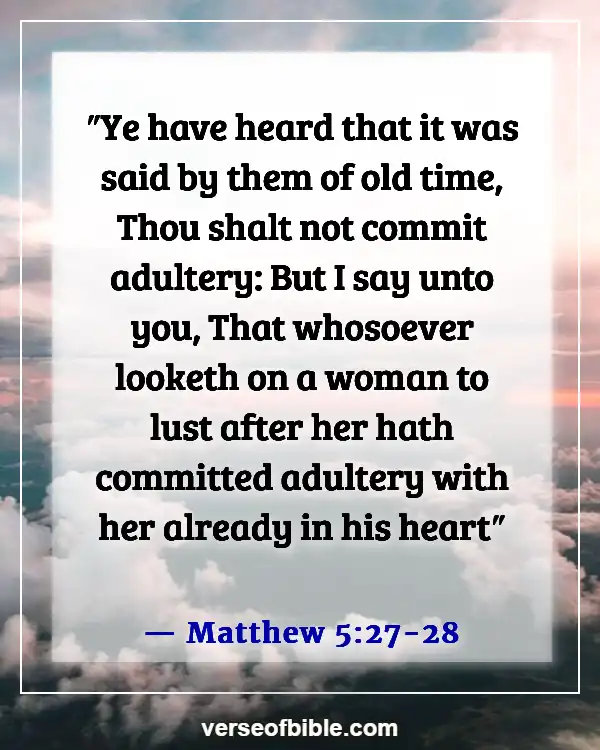 Bible Verses About Sleeping With Another Man’s Wife (Matthew 5:27-28)