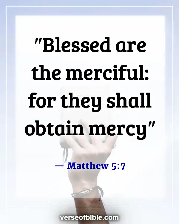 Be Careful How You Treat Others Bible Verse (Matthew 5:7)