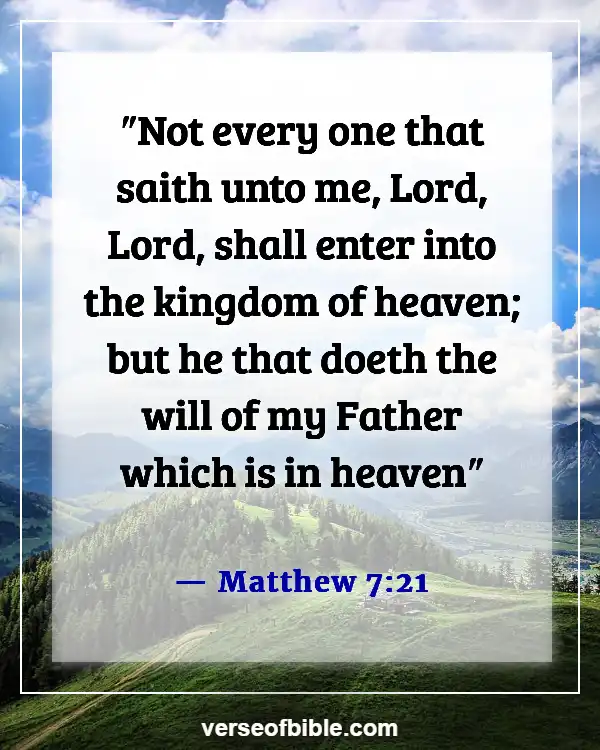 Bible Verses About Doing Wrong When You Know Right (Matthew 7:21)