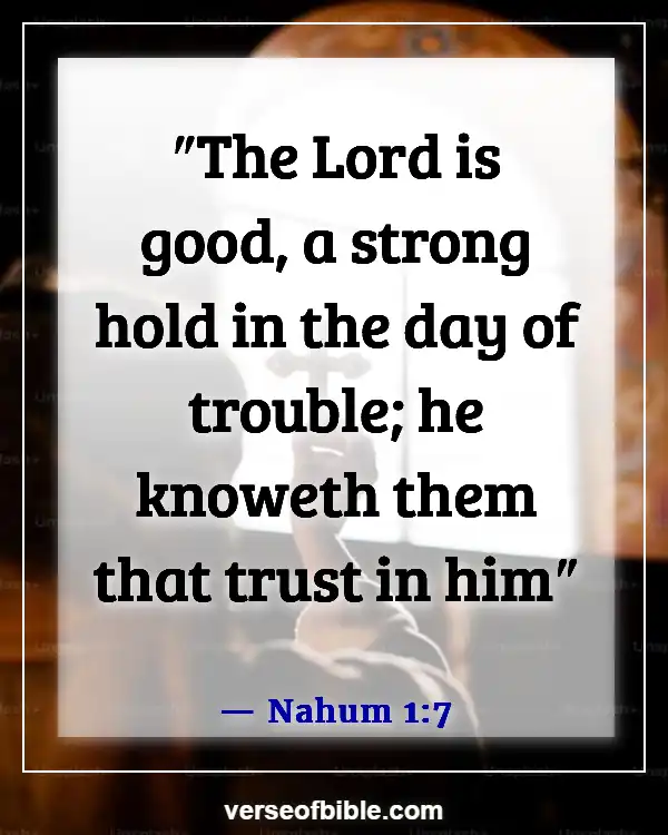 Bible Verses About Trials In Life  (Nahum 1:7)