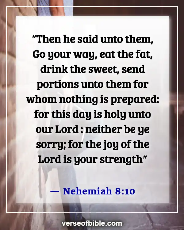 Bible Verses To Make You Happy (Nehemiah 8:10)