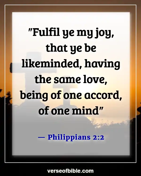 Bible Verses To Make You Happy (Philippians 2:2)