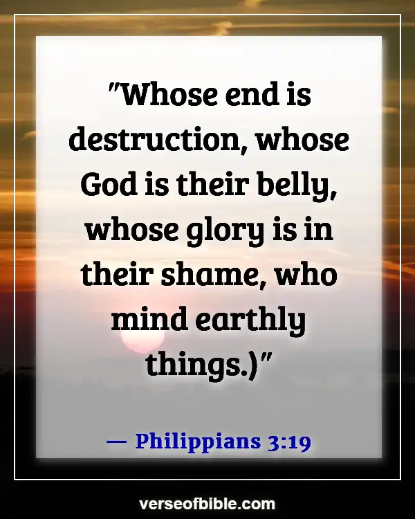 Bible Verses About  Destruction And The End Of The Wicked (Philippians 3:19)