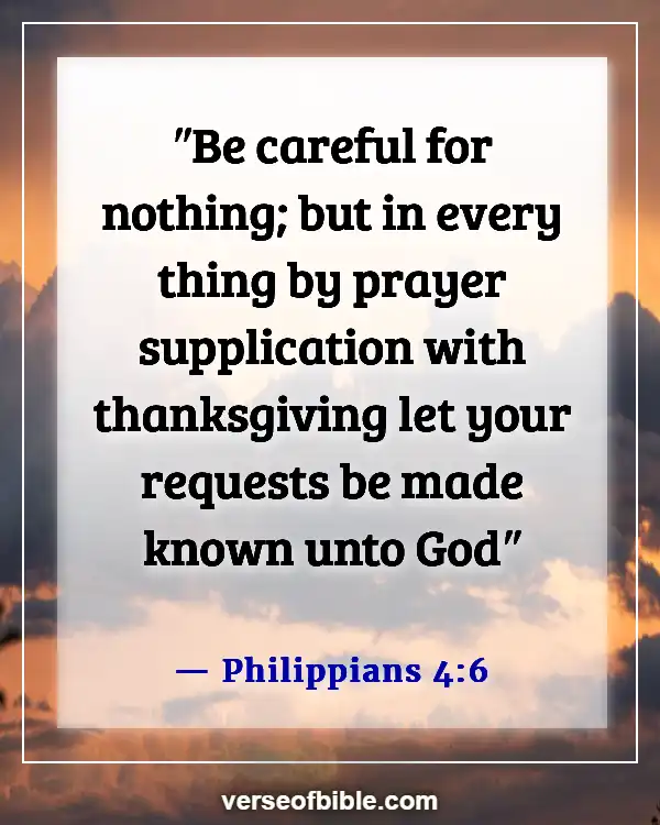 Bible Verses About Opening Prayer (Philippians 4:6)