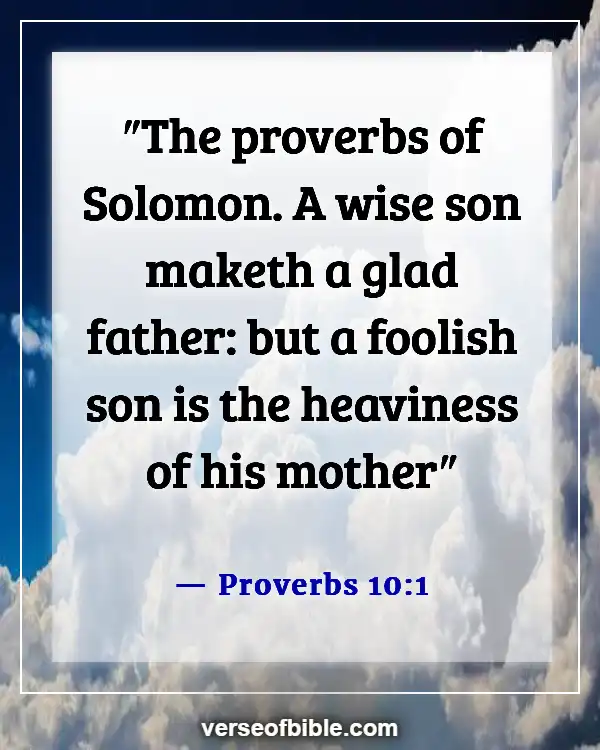 Bible Verses About Concern For The Family And Future Generation (Proverbs 10:1)