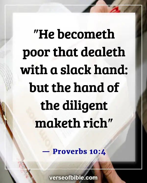 Bible Verses For Business Dedication (Proverbs 10:4)