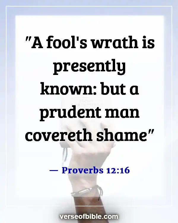 Bible Verses About Bad Behavior (Proverbs 12:16)