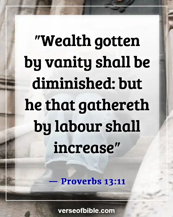 Bible Verses About Business Blessings (Proverbs 13:11)