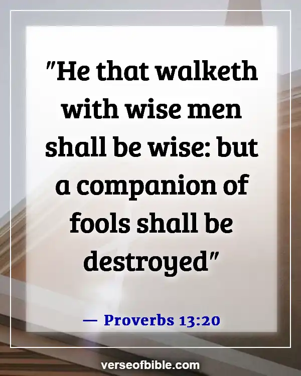 Bible Verses About Bad Behavior (Proverbs 13:20)