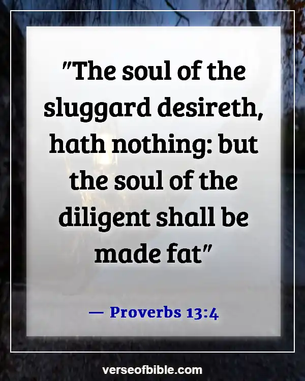 Bible Verses About Attitude Towards Work (Proverbs 13:4)