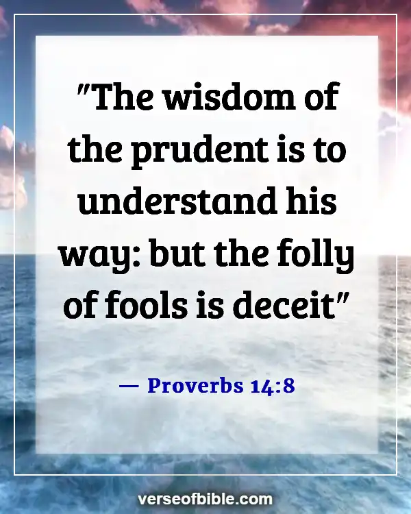 Bible Verses About Deception In The Last Days (Proverbs 14:8)