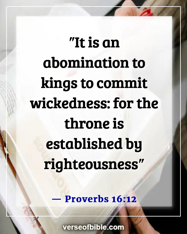 Bible Verses About Wicked Government And Leaders (Proverbs 16:12)
