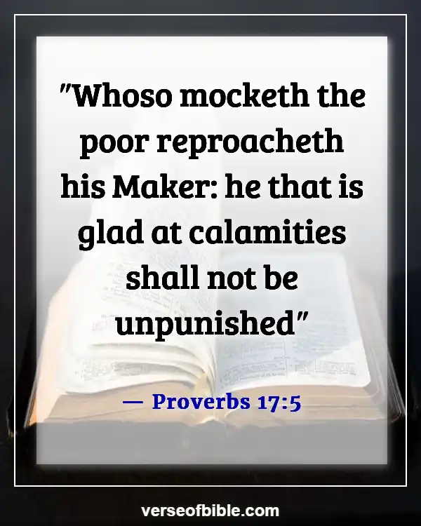 Bible Verses About The Poor Being Rich (Proverbs 17:5)