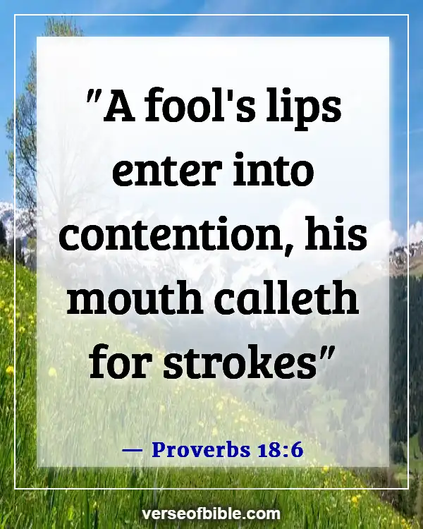 Bible Verses About Bad Behavior (Proverbs 18:6)