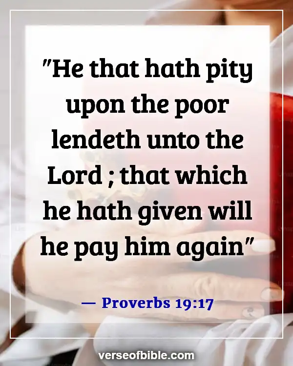 Bible Verses About The Poor Being Rich (Proverbs 19:17)