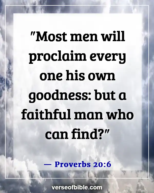 Bible Verses About Trusting Friends And Trust In Friendship (Proverbs 20:6)