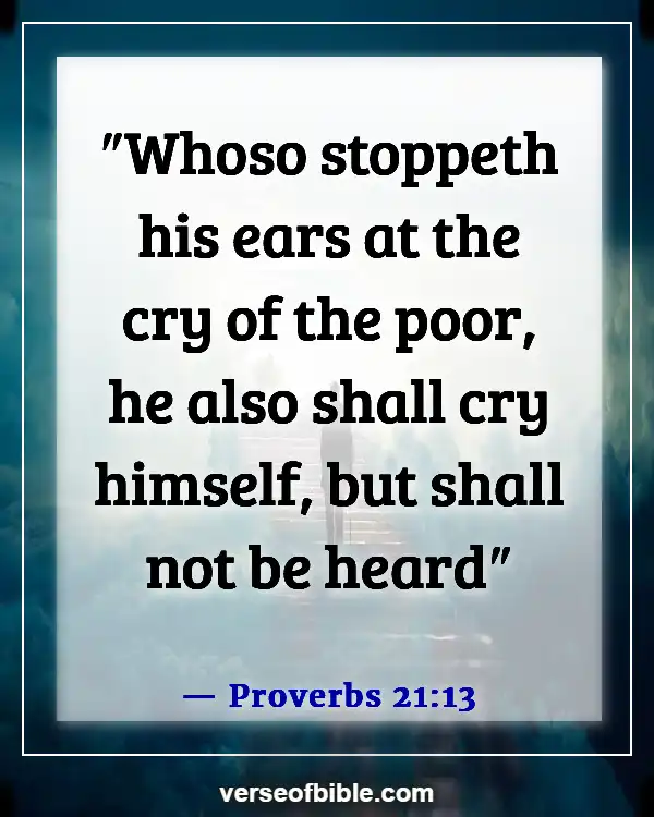 Bible Verses About The Poor Being Rich (Proverbs 21:13)