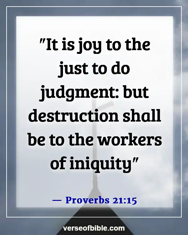 Bible Verses About The Wicked Being Punished  (Proverbs 21:15)