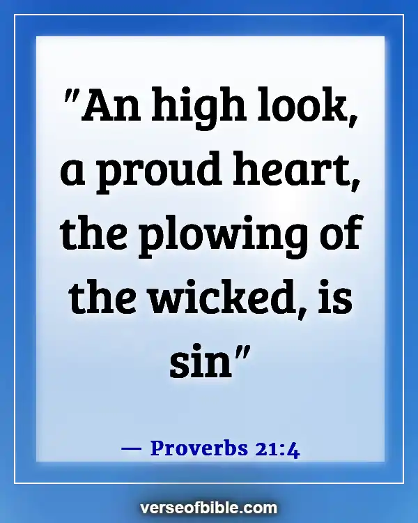 Bible Verses About Guarding Your Eyes (Proverbs 21:4)