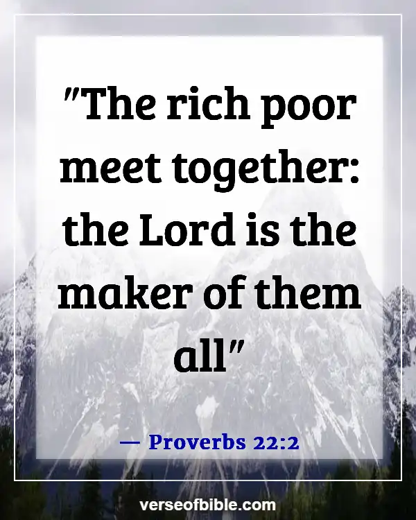 Bible Verses About The Poor Being Rich (Proverbs 22:2)