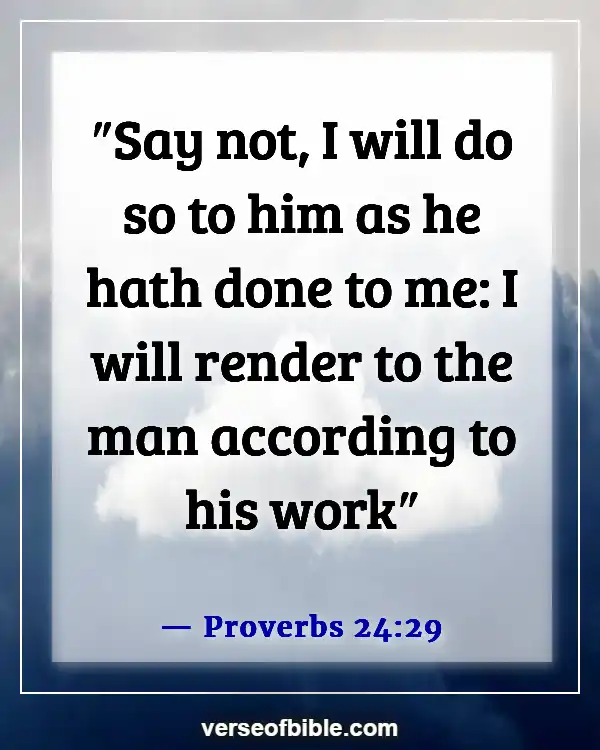 Bible Verses About Doing Wrong To Others (Proverbs 24:29)