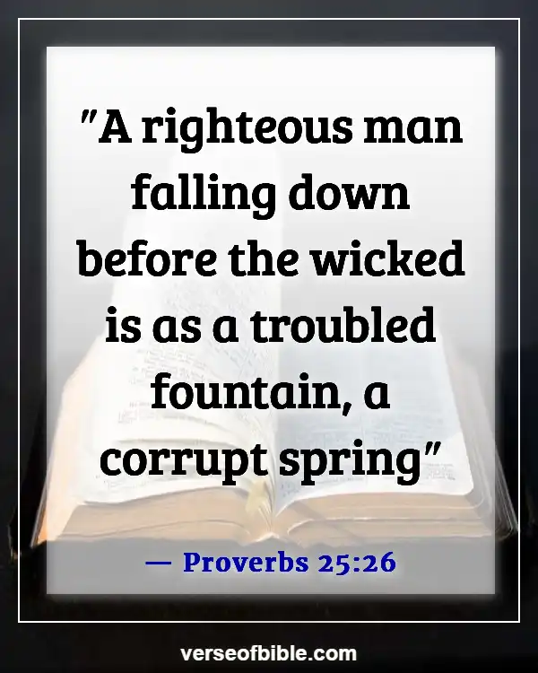Bible Verses About Bad And Negative Influences (Proverbs 25:26)
