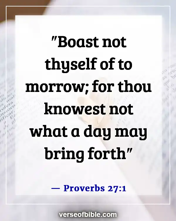 Bible Verses About Living Life To The Fullest (Proverbs 27:1)