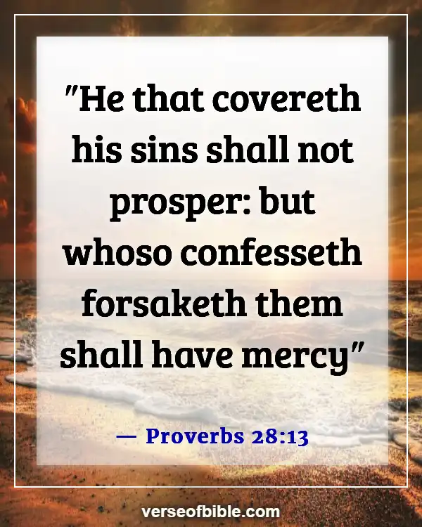 Bible Verses About Making Excuses For Sin (Proverbs 28:13)