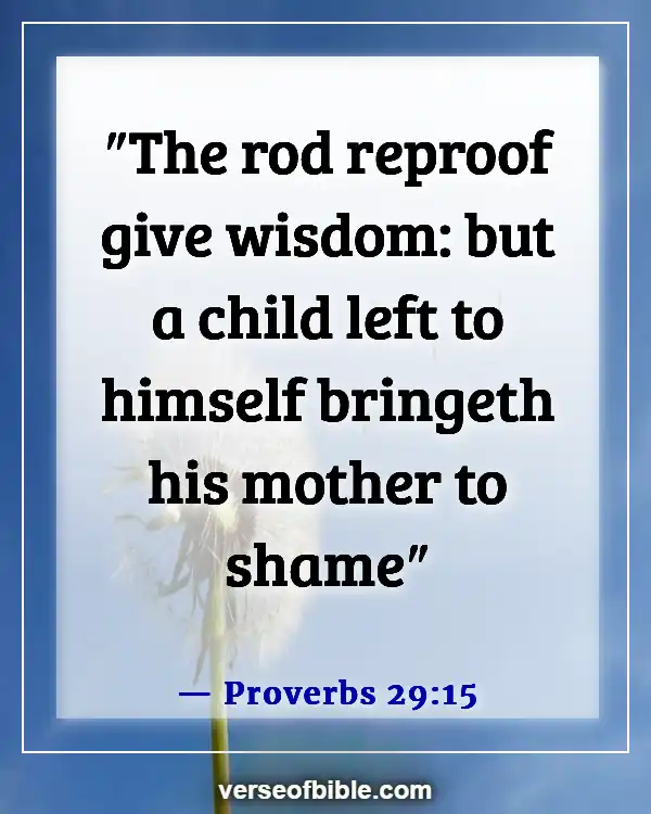 Bible Verses About Taking Care Of Your Family First (Proverbs 29:15)