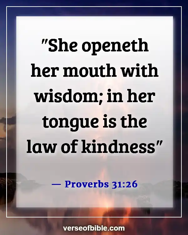 Bible Verses About Guarding Your Tongue (Proverbs 31:26)