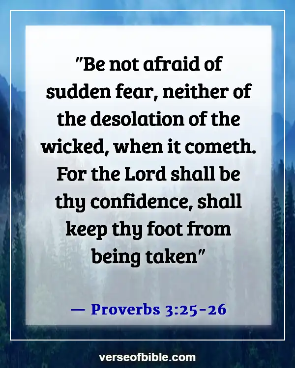 Bible Verses To Keep Evil Spirits Away  (Proverbs 3:25-26)