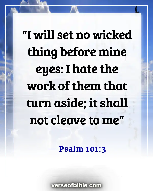 Bible Verses About Guarding Your Eyes (Psalm 101:3)