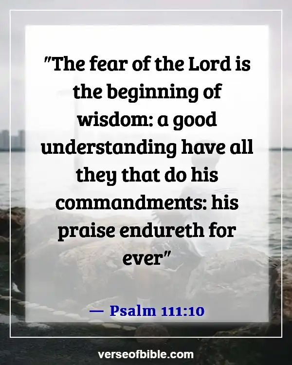 Bible Verses About Wise Woman (Psalm 111:10)