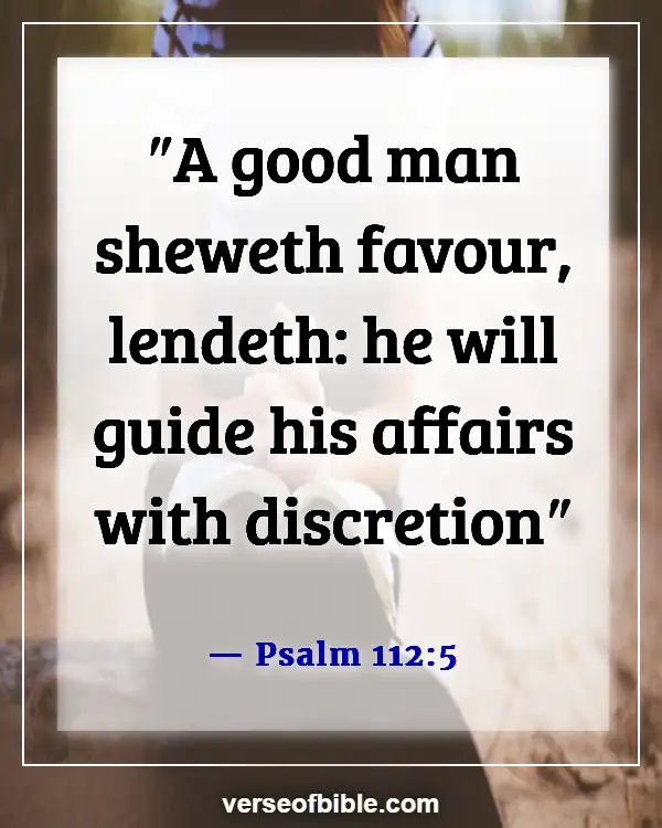 Bible Verses About  Lending And Borrowing Money (Psalm 112:5)