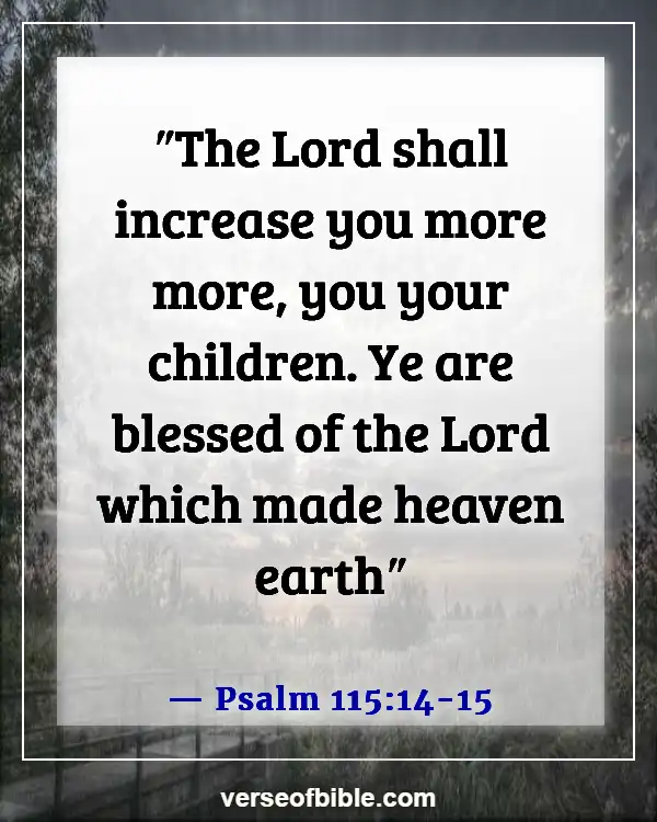 Bible Verses About Living Life More Abundantly (Psalm 115:14-15)