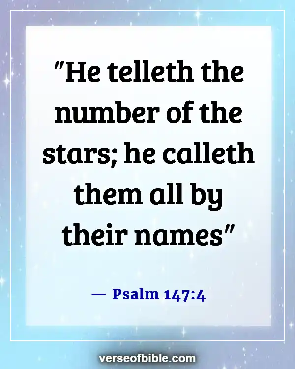 Bible Verses About God’s Beautiful Creation (Psalm 147:4)