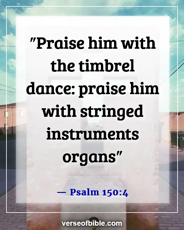 Bible Verses About Dancing For The Lord (Psalm 150:4)